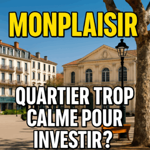 Place emblématique de Monplaisir à Lyon avec immeubles anciens et texte “Monplaisir : Quartier trop calme pour investir ?”