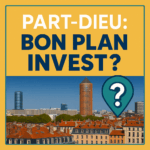 Visuel coloré du quartier Part-Dieu à Lyon avec texte “Part-Dieu : Quartier trop cher ?” en style accrocheur