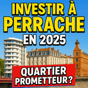 Vue du quartier Perrache à Lyon avec texte “Perrache : Trop tôt pour investir ?” en style visuel engageant