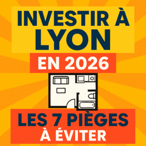 investir à Lyon en 2026