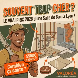 Quel est le prix d'une rénovation de salle de bain à Lyon ? 1 Miniature illustrant un artisan Valdréa et le vrai prix 2026 pour une rénovation complète de salle de bain à Lyon (de 5500€ à 8000€ TTC).